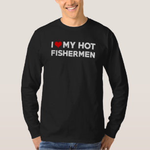 Mens I Liebe my Hot Husband Fishermen Verlobte T-Shirt
