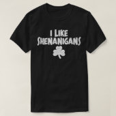 Mens I like Shenanigans Clover Funny Irish St Patr T-Shirt (Design vorne)