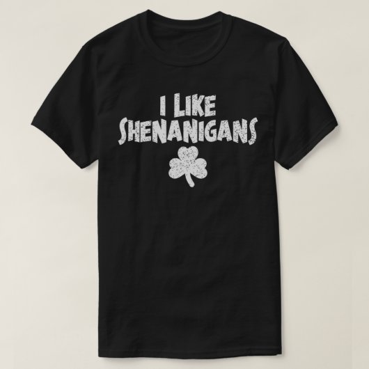 Mens I like Shenanigans Clover Funny Irish St Patr T-Shirt (Design vorne)