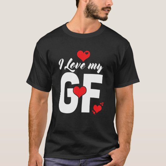 Mens I Love My Gf Shirt I love My Gf Shirts I Love (Vorderseite)