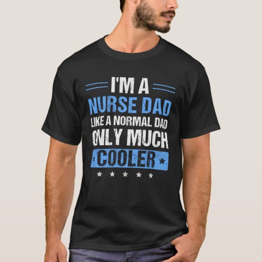 Mens I m a Nurse Dad Father s Day Dad T-Shirt (Vorderseite)