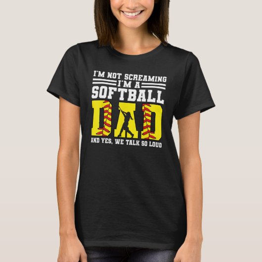 Mens I m not screaming I m a softball dad softball T-Shirt (Vorderseite)