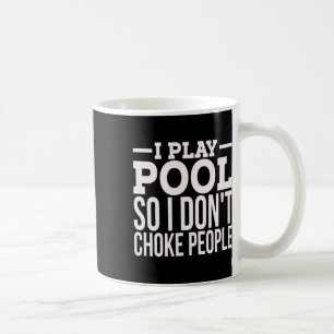 Mens I Play Pool Funny Sarcastic Billiards spielen Kaffeetasse
