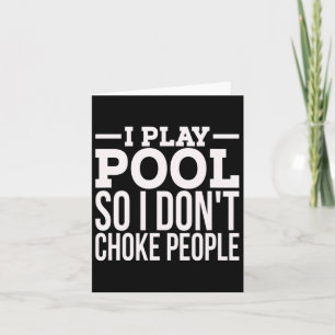 Mens I Play Pool Funny Sarcastic Billiards spielen Karte