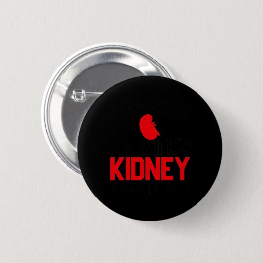 Mens I Survived My Wife's Kidney Transplant, New K Button (Vorne & Hinten)