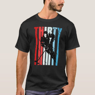 Mens Ice Hockey 30. Geburtstag Spieler Motivierend T-Shirt
