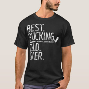 Mens Ice Hockey Best Pucking Dad Ever Daddy Coach T-Shirt