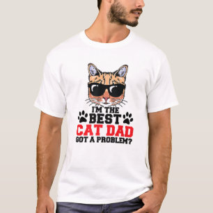 Mens ich bin der beste Katzen Vater ein Problem Go T-Shirt