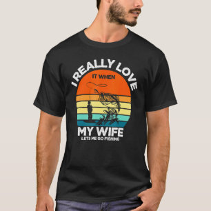 Mens Ich liebe meine Frau wirklich Dad Angeln Vat T-Shirt