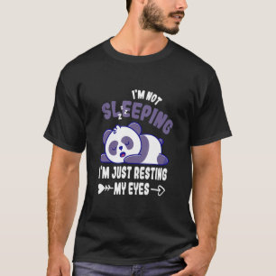 Mens ich nicht schlafen, ich schrecke nur meine Au T-Shirt
