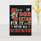 Mens If Bob Can't Fix It We're All Screwed Father' Karte (Gelbe Blume)
