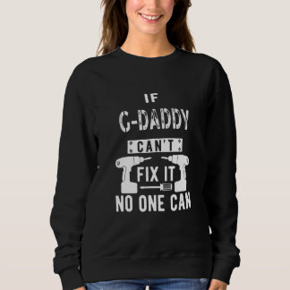 Mens If G Daddy Can't Fix It Special Grandfather G Sweatshirt