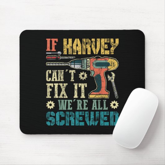Mens If Harvey Can't Fix It We're All Screwed Funn Mousepad (Mit Mouse)