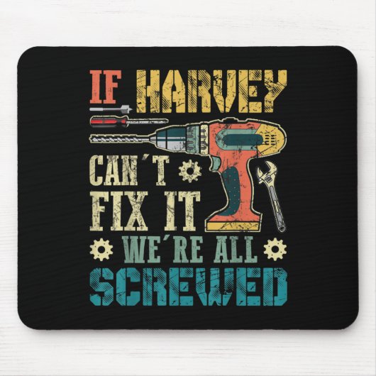 Mens If Harvey Can't Fix It We're All Screwed Funn Mousepad (Vorne)