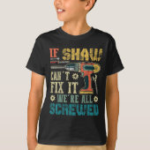 Mens If Shaw Can't Fix It We're All Screwed Funny T-Shirt (Vorderseite)