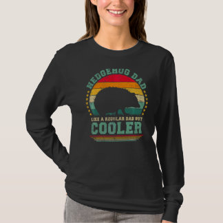 Mens Igel Vater wie ein regelmäßiger Vater, aber C T-Shirt