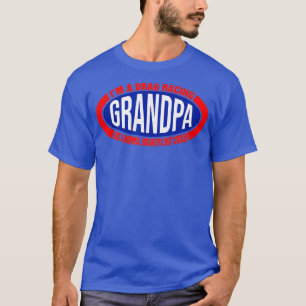 Mens im a Drag Racing Opa wie ein normales aber T-Shirt