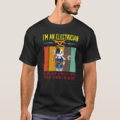 Mens I'm Electrician Stop When I'm Done Lineman Wi T-Shirt (Vorderseite)