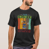 Mens I'm Engineer Stop When I'm Done Technician Wo T-Shirt (Vorderseite)