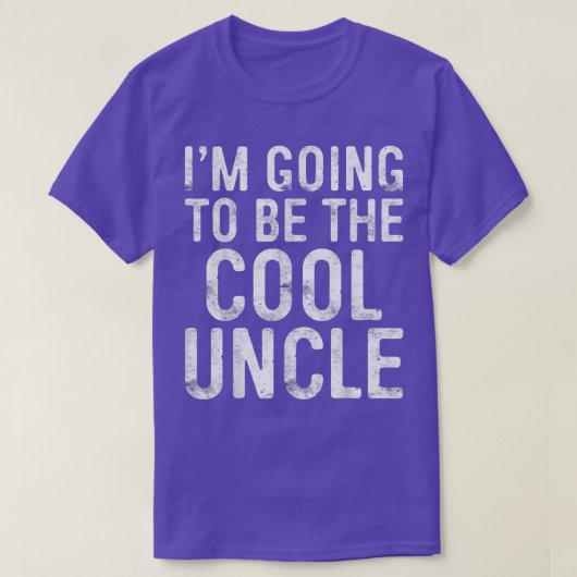 Mens I'm Going To Be The Cool Uncle T-Shirt (Design vorne)