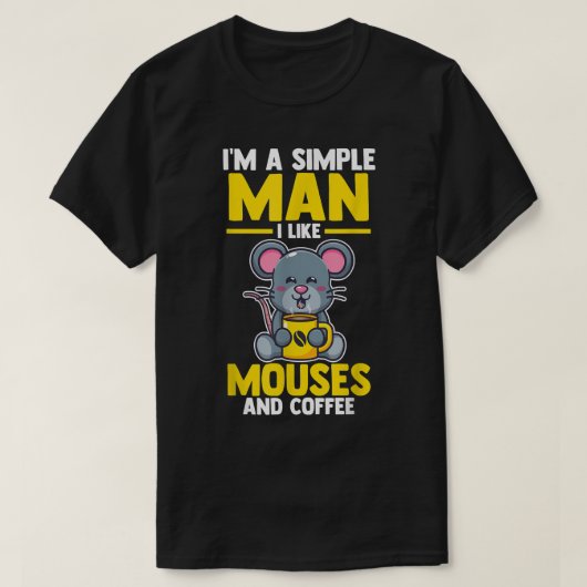 Mens I'm hat einfach Man i like mouses and Coffee  T-Shirt (Design vorne)