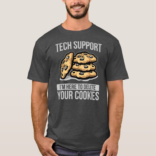 Mens I'm here to delete your cookies T-Shirt (Vorderseite)