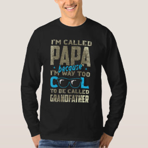 Mens Im nannte sich Papa Im Way zu Cool, um G gena T-Shirt