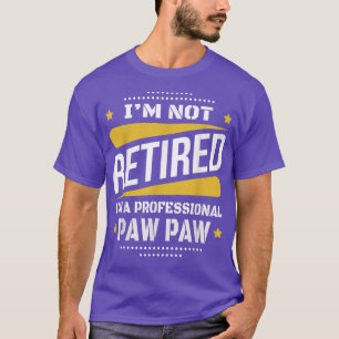 Mens Im nicht wieder müde Beruflich PawPaw Vintag T-Shirt