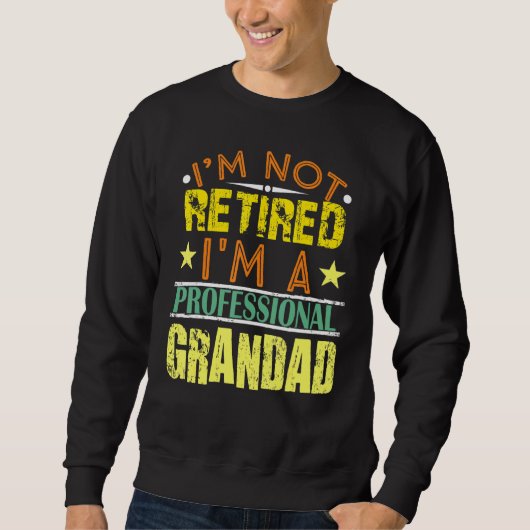 Mens im not remüde im a Beruflichen Grandad Retter Sweatshirt (Vorderseite)