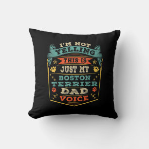 Mens Im Not Yelling Boston Terrier Christmas Dad Kissen