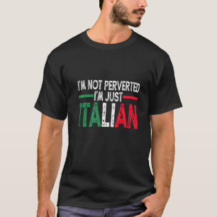 Mens Im Vintagen Italienisch ist ich nicht pervert T-Shirt