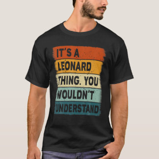 Mens It's A Leonard Thing - Leonard Name Personali T-Shirt