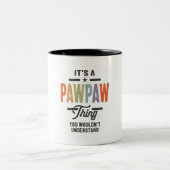 Mens It's a Pawpaw Thing Funny Vater Opa Zweifarbige Tasse (Mittel)
