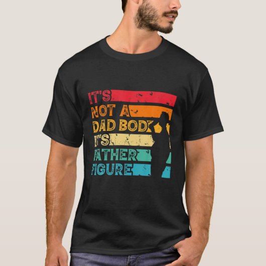 Mens It's Not A Dad Bod It's A Father Figure, Funn T-Shirt (Vorderseite)
