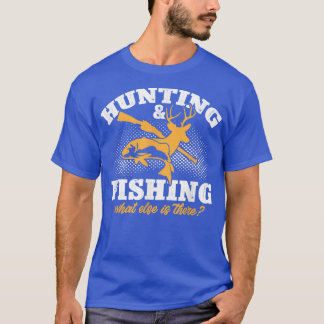 Mens Jagen & Fischen Was sonst gibt es Funny Fi T-Shirt