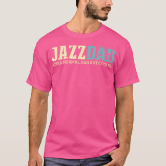 Mens Jazz Vater wie normaler Vater, aber Cooleres T-Shirt