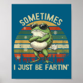 mens Just Farting I Frog Sometimes Poster (Vorne)