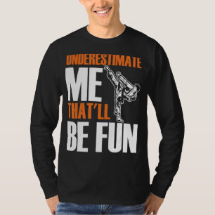 Mens Karate Martial unterschätzt mich, dass Fu sei T-Shirt