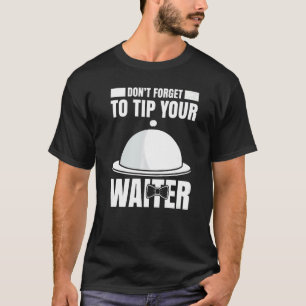 Mens Kellner Server arbeitet in der Gastronomie 11 T-Shirt