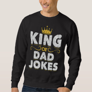 Mens King of Vater Jokes Crown Krass Jokes Puns Va Sweatshirt
