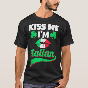 Mens Kiss Me Im Italian St Patricks Day Italienisc T-Shirt
