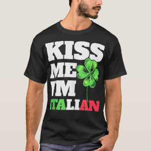 Mens Kiss Me Im Italian St Patricks Day Italiens T-Shirt