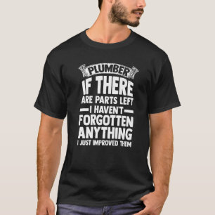 Mens Klempner, wenn Teile verlassen sind, für die T-Shirt