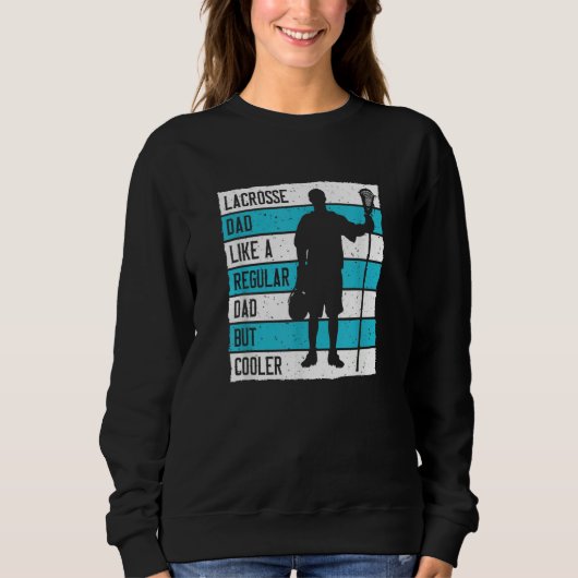 Mens Lacrosse Dad Like A Regular Dad But Cooler 1 Sweatshirt (Vorderseite)