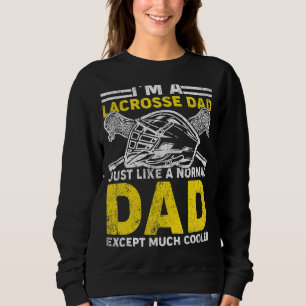 Mens Lacrosse Vater wie ein normaler Vater nur vie Sweatshirt