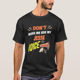 Mens lassen mich nicht meine Jesse Voice Funny Jes T-Shirt