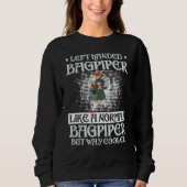 Mens Left handed bagpiper like a normal but way co Sweatshirt (Vorderseite)