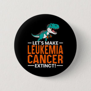 Mens Lets Make Leukemia Cancer Extinct Dinosaur Button