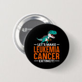 Mens Lets Make Leukemia Cancer Extinct Dinosaur Button (Vorne & Hinten)