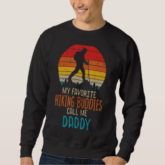 Mens Lieblingswanderbuddies nennen mich Daddy Hike Sweatshirt